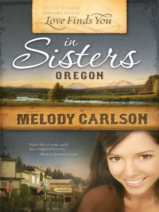 Title details for Love Finds You in Sisters, Oregon by Melody Carlson - Wait list
